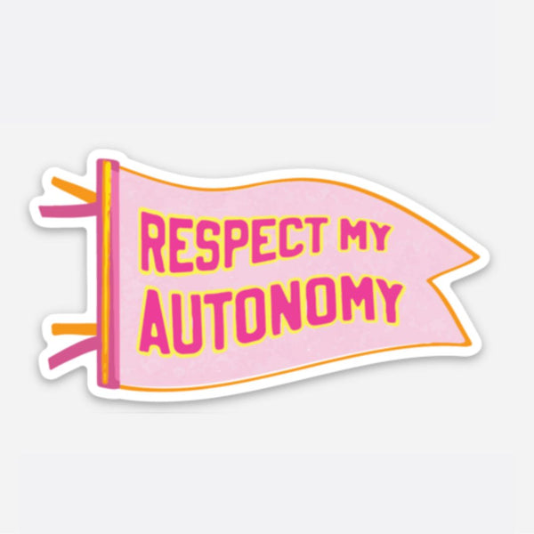 RESPECT MY AUTONOMY STICKER – Second Story Cards