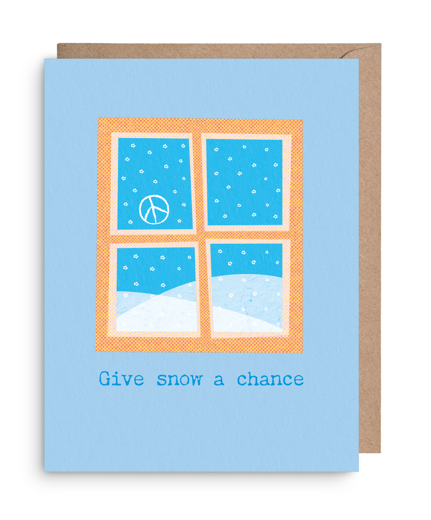 GIVE SNOW A CHANCE