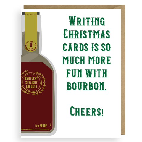 WRITING CHRISTMAS CARDS IS SO MUCH MORE FUN WITH BOURBON