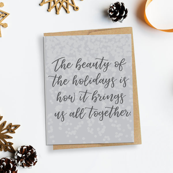 HOLIDAYS BRING US TOGETHER