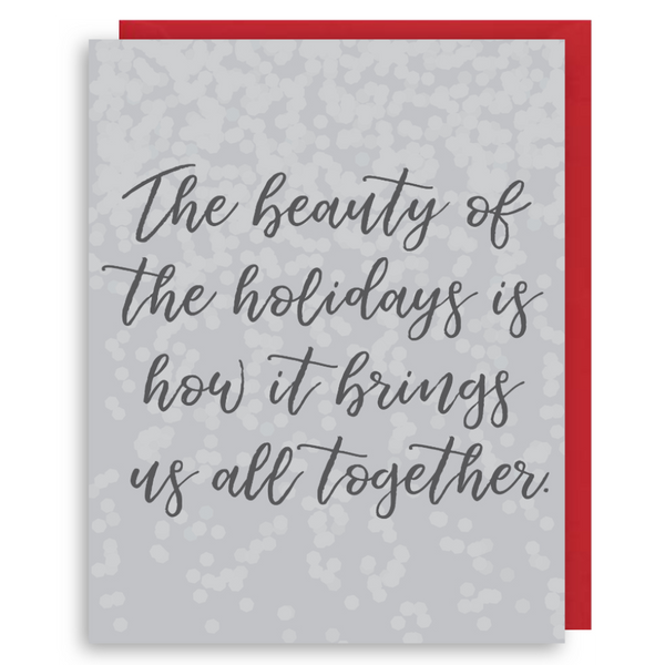 HOLIDAYS BRING US TOGETHER